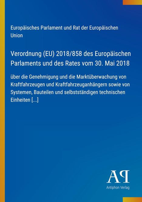 Europäische Verordnung über Genehmigung und Marktüberwachung von Kraftfahrzeugen, blauer Hintergrund, Antiphon Verlag Logo.