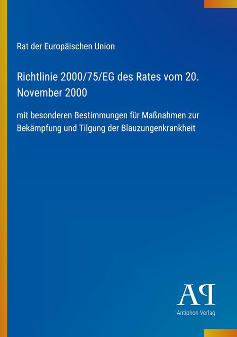 Richtlinie 2000/75/EG zur Bekämpfung der Blauzungenkrankheit. Blau mit EU und Antiphon Verlag Logos.