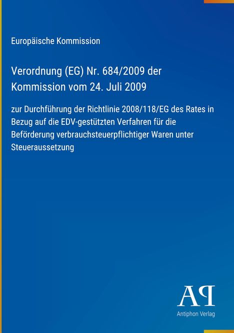 "Europäische Kommission Verordnung (EG) Nr. 684/2009; blaues Cover, Antiphon Verlag Logo unten rechts."