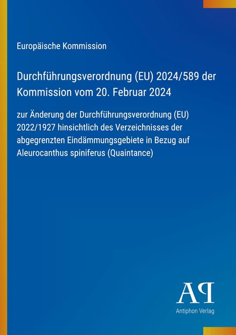 Europäische Kommission, Verordnung zur Änderung des Verzeichnisses begrenzter Gebiete für Aleurocanthus spiniferus. Blaues Design.