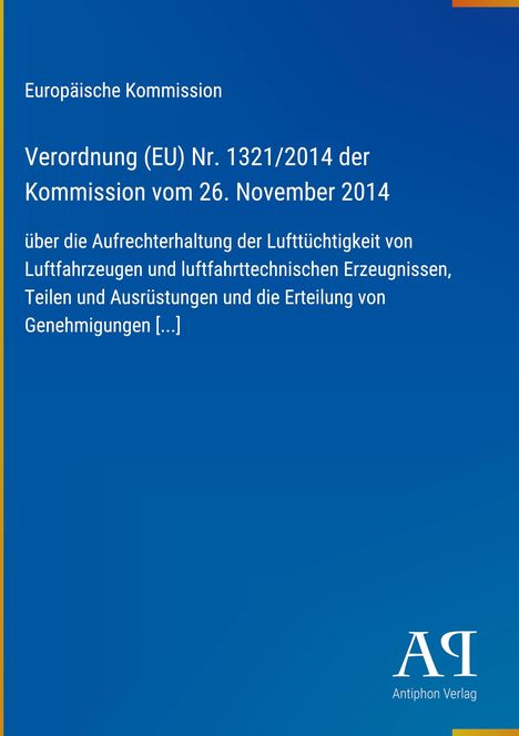 Verordnung (EU) Nr. 1321/2014 zur Lufttüchtigkeit; blaues Cover mit Antiphon Verlag Logo.