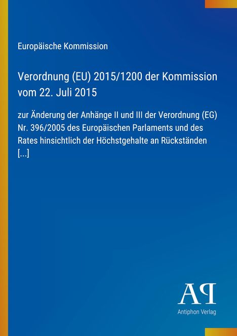 Europäische Kommission, Verordnung (EU) 2015/1200 der Kommission vom 22. Juli 2015, blaues Cover, Logo unten rechts.