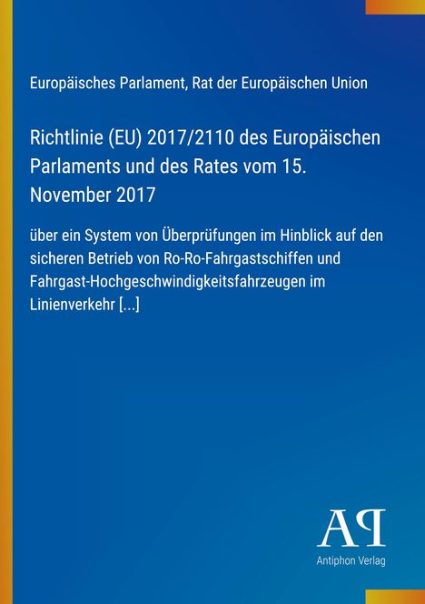 Richtlinie (EU) 2017/2110 vom 15. November 2017 über den sicheren Betrieb von Ro-Ro-Fahrgastschiffen.