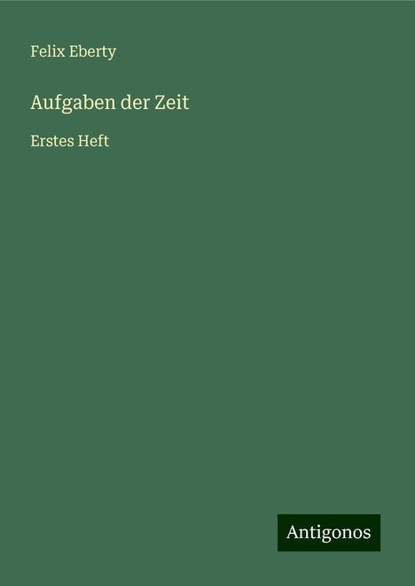 Felix Eberty: Aufgaben der Zeit, Buch