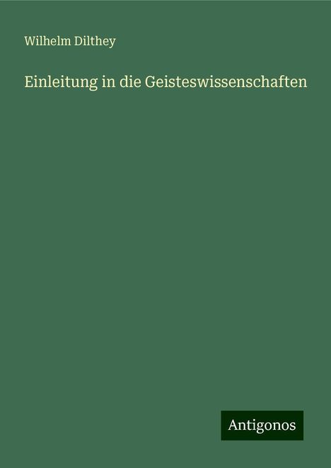 Wilhelm Dilthey: Einleitung in die Geisteswissenschaften, Buch
