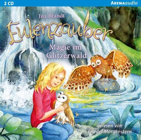 Ina Brandt: Eulenzauber 04. Magie im Glitzerwald, 2 CDs