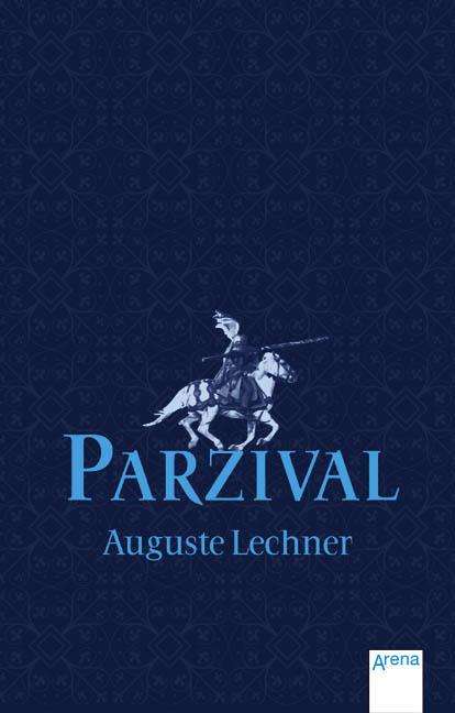 Auguste Lechner: Lechner, A: Parzival, Buch