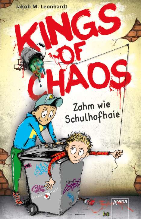 Jakob M. Leonhardt: Leonhardt, J: Kings of Chaos (1). Zahm wie Schulhofhaie, Buch
