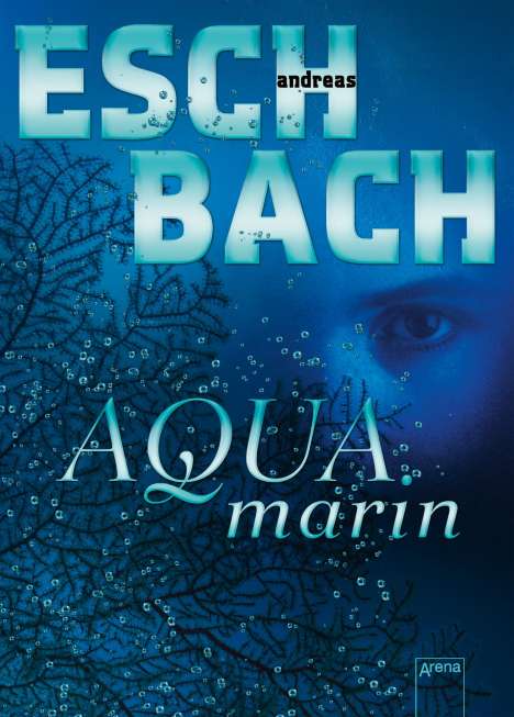 Andreas Eschbach: Aquamarin, Buch