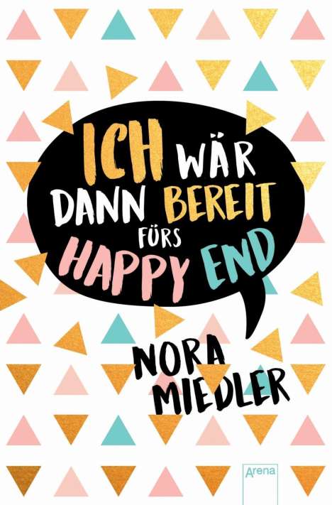 Nora Miedler: Ich wär dann bereit fürs Happy End, Buch