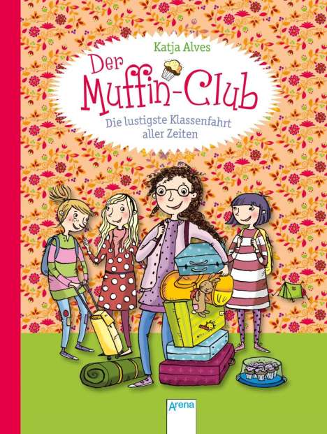 Katja Alves: Der Muffin-Club 05. Die lustigste Klassenfahrt aller Zeiten, Buch