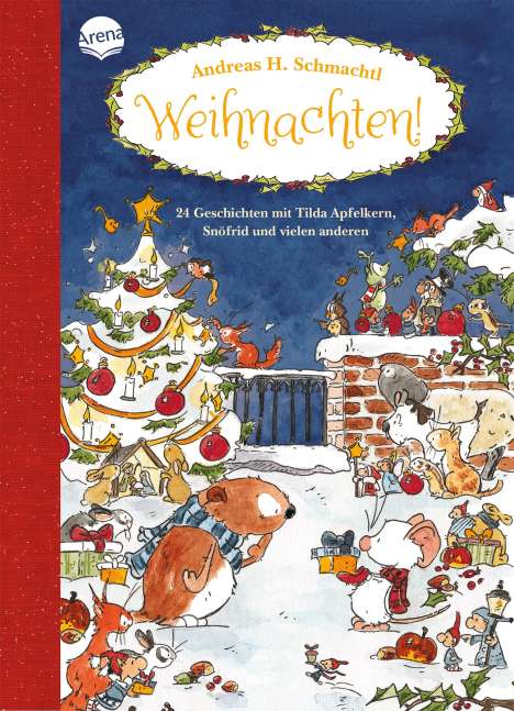 Andreas H. Schmachtl: Weihnachten! 24 Geschichten mit Tilda Apfelkern, Snöfrid und vielen anderen, Buch