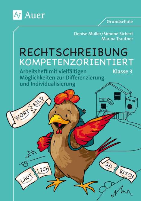 Denise Müller: Rechtschreibung kompetenzorientiert - Klasse 3 AH, Buch