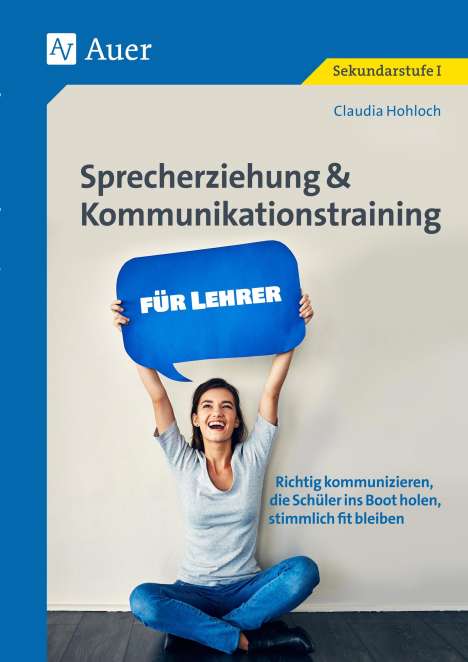 Claudia Hohloch: Hohloch, C: Sprecherziehung &amp; Kommunikationstraining, Diverse