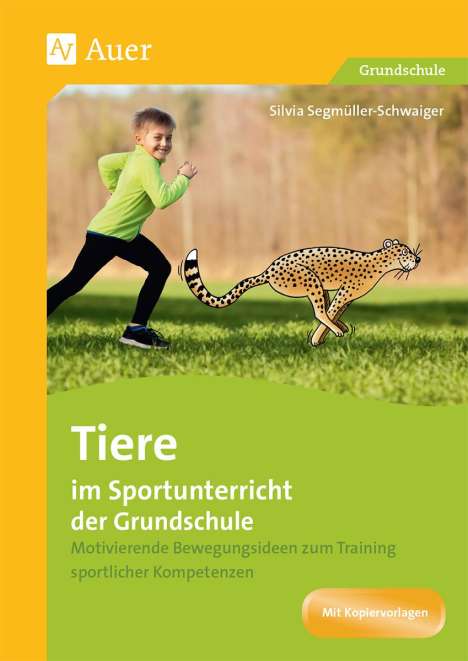 Silvia Segmüller-Schwaiger: Tiere im Sportunterricht der Grundschule, Buch