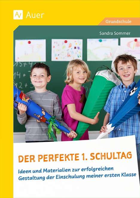 Sandra Sommer: Der perfekte 1. Schultag, Buch