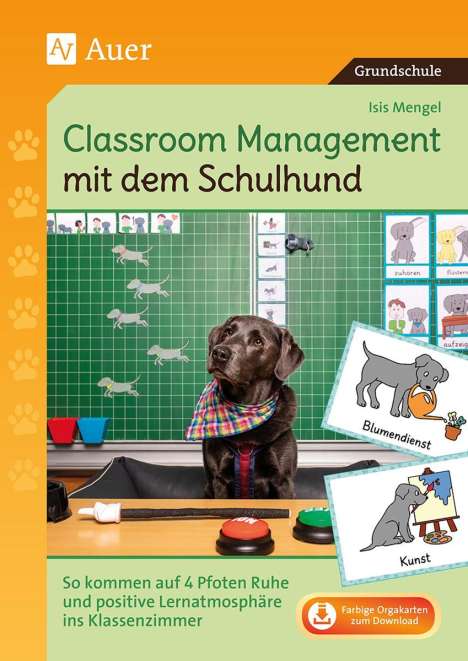 Isis Mengel: Classroom Management mit dem Schulhund, 1 Buch und 1 Diverse