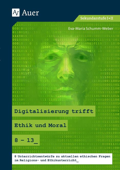 Eva-Maria Schumm-Weber: Digitalisierung trifft Ethik und Moral 8-13, Buch