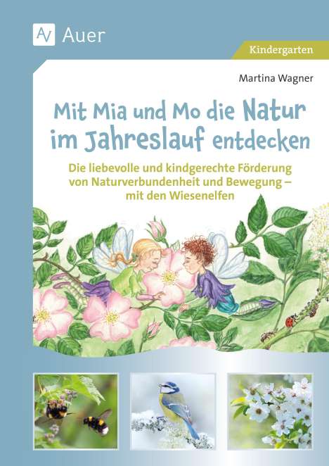 Martina Wagner: Mit Mia und Mo die Natur im Jahreslauf entdecken, Buch