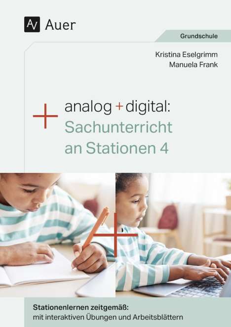 Kristina Eselgrimm: Analog + digital Sachunterricht an Stationen 4, 1 Buch und 1 Diverse