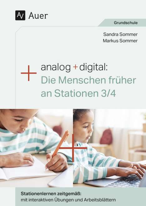 Markus Sommer: Analog + digital: Die Menschen früher an Stationen, 1 Buch und 1 Diverse