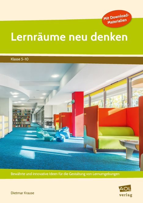 Dietmar Krause: Lernräume neu denken, 1 Buch und 1 Diverse