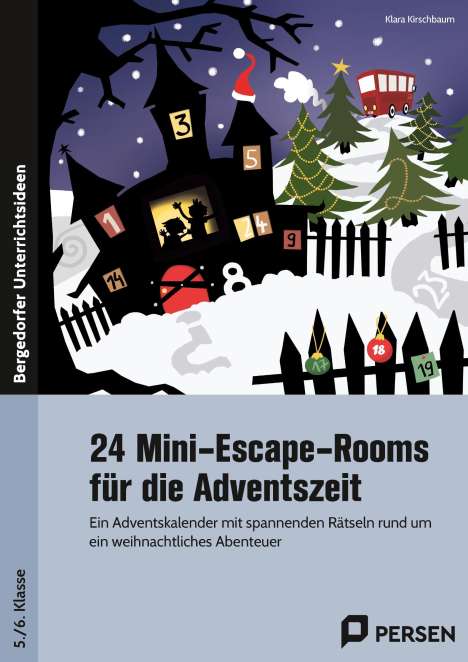 Klara Kirschbaum: 24 Mini-Escape-Rooms für die Adventszeit - Sek I, Buch