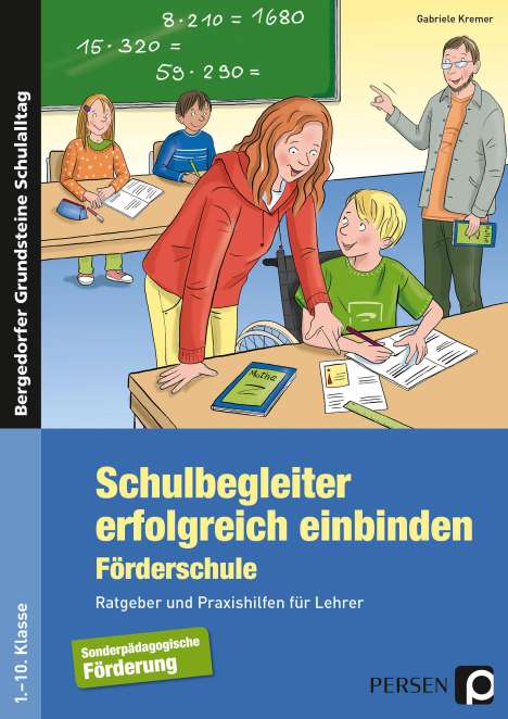 Gabriele Kremer: Schulbegleiter erfolgreich einbinden -Förderschule, Buch