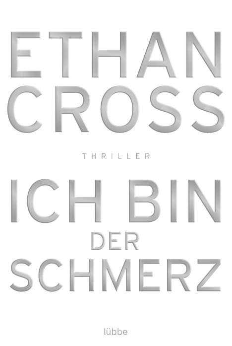 Ethan Cross: Ich bin der Schmerz, Buch