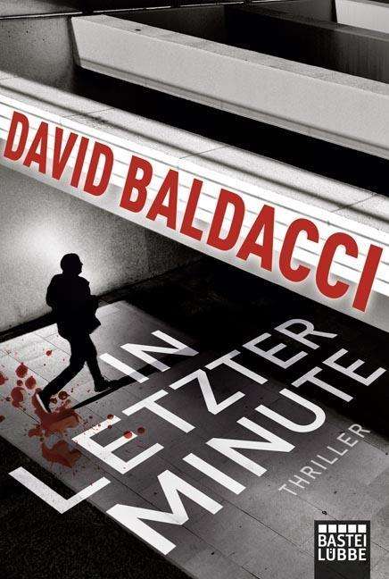 David Baldacci (geb. 1960): Baldacci, D: In letzter Minute, Buch