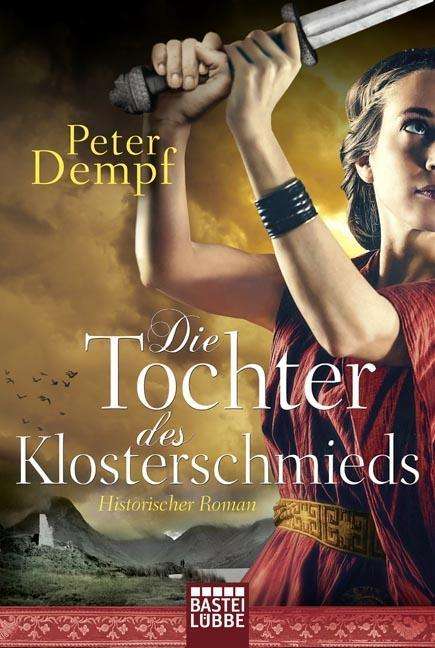 Peter Dempf: Dempf, P: Tochter des Klosterschmieds, Buch