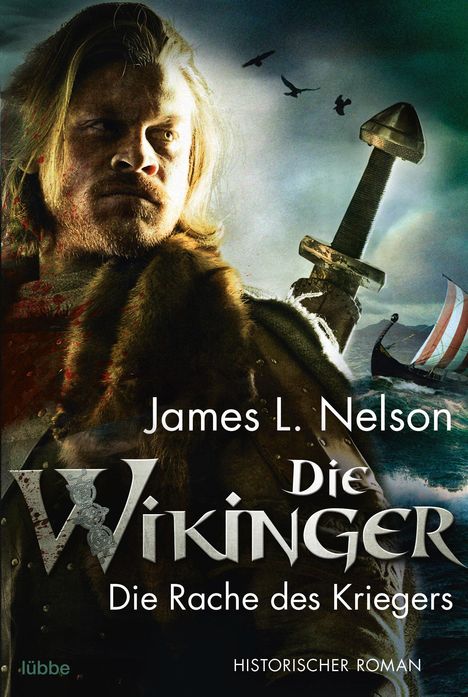 James L. Nelson: Nelson, J: Wikinger - Die Rache des Kriegers, Buch