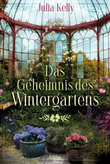 Julia Kelly: Das Geheimnis des Wintergartens, Buch