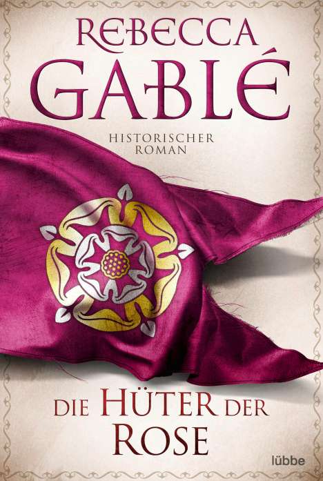 Rebecca Gablé: Die Hüter der Rose, Buch