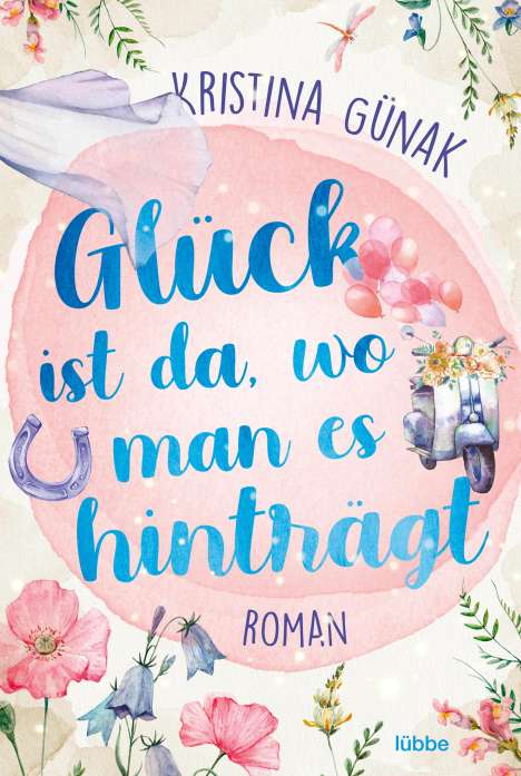 Kristina Günak: Glück ist da, wo man es hinträgt, Buch