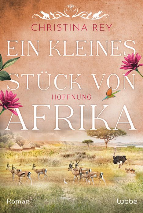 Christina Rey: Ein kleines Stück von Afrika - Hoffnung, Buch