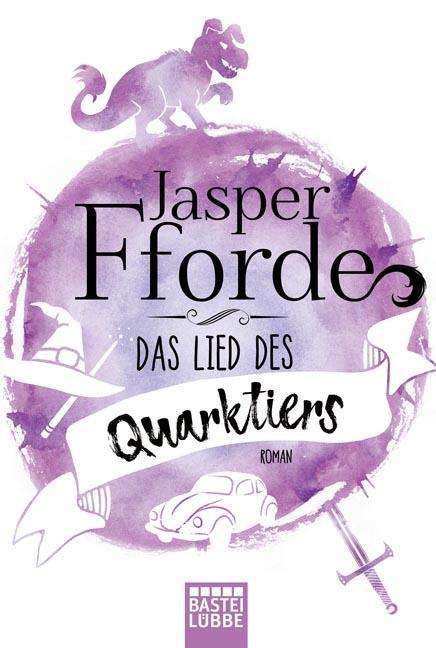 Jasper Fforde: Das Lied des Quarktiers, Buch