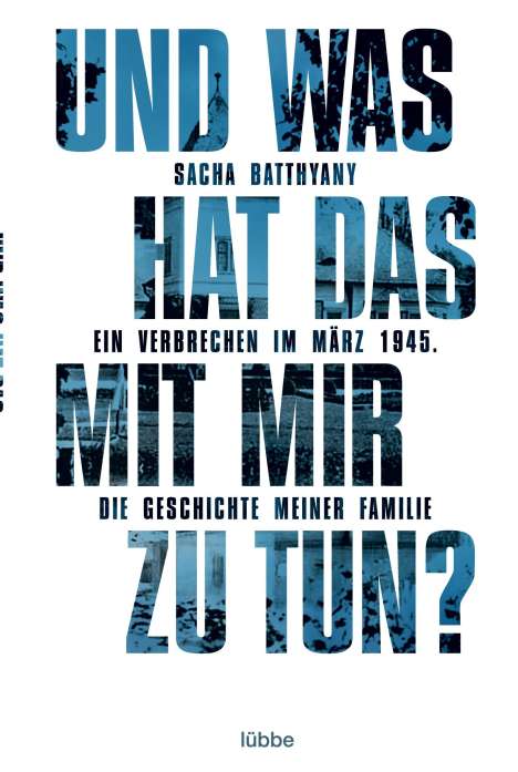 Sacha Batthyany: Und was hat das mit mir zu tun?, Buch