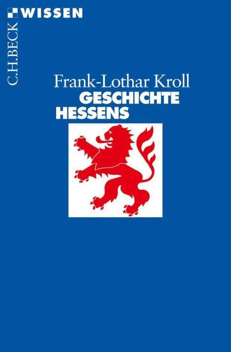 Frank-Lothar Kroll: Geschichte Hessens, Buch