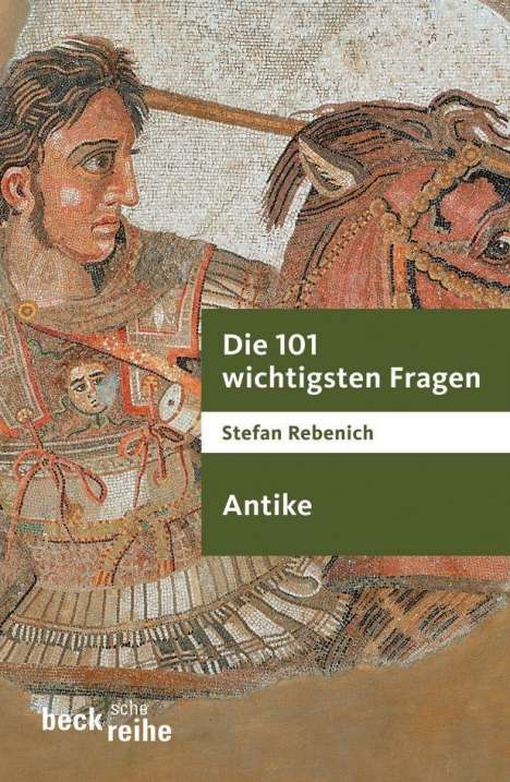 Stefan Rebenich: Rebenich, S: 101 wichtigsten Fragen/Antike, Buch