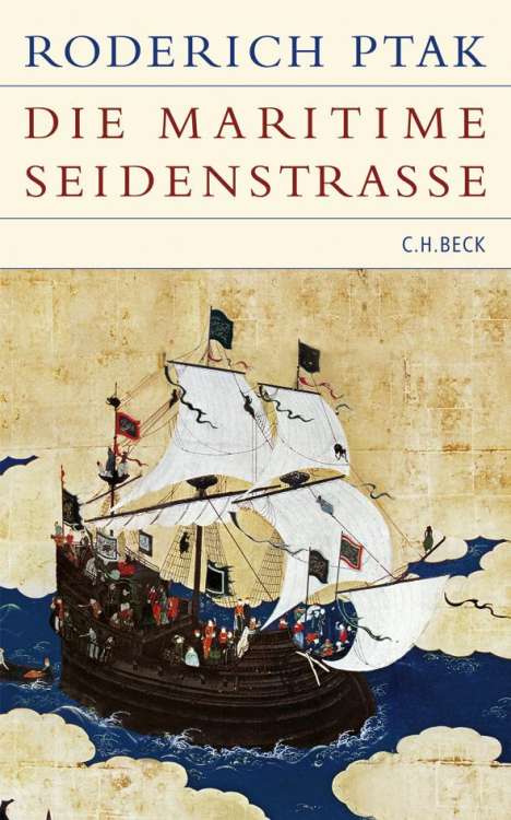 Roderich Ptak: Die maritime Seidenstraße, Buch