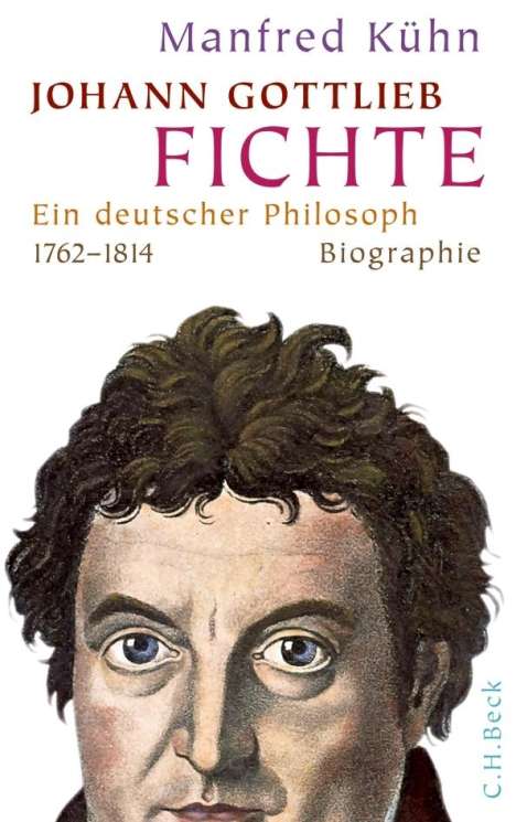 Manfred Kühn: Johann Gottlieb Fichte, Buch