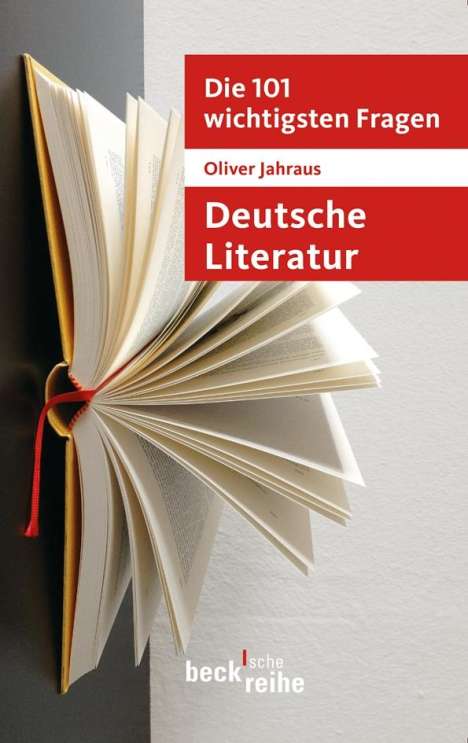 Oliver Jahraus: Die 101 wichtigsten Fragen: Deutsche Literatur, Buch