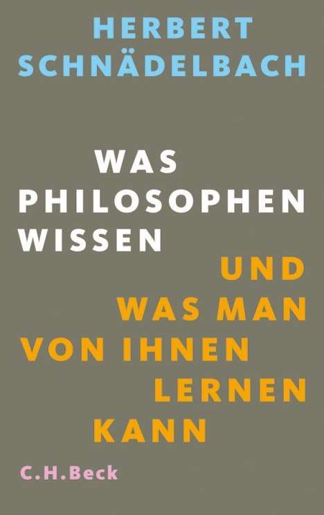 Herbert Schnädelbach: Schnädelbach, H: Was Philosophen wissen, Buch