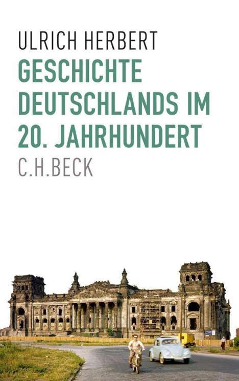 Ulrich Herbert: Geschichte Deutschlands im 20. Jahrhundert, Buch