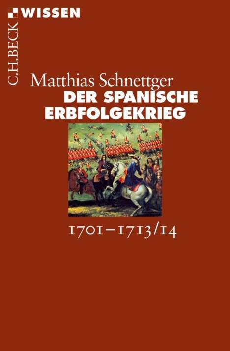 Matthias Schnettger: Der Spanische Erbfolgekrieg, Buch