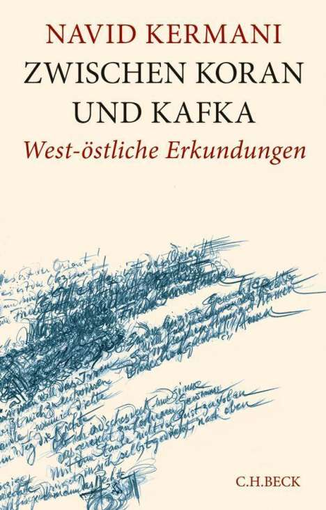 Navid Kermani: Zwischen Koran und Kafka, Buch