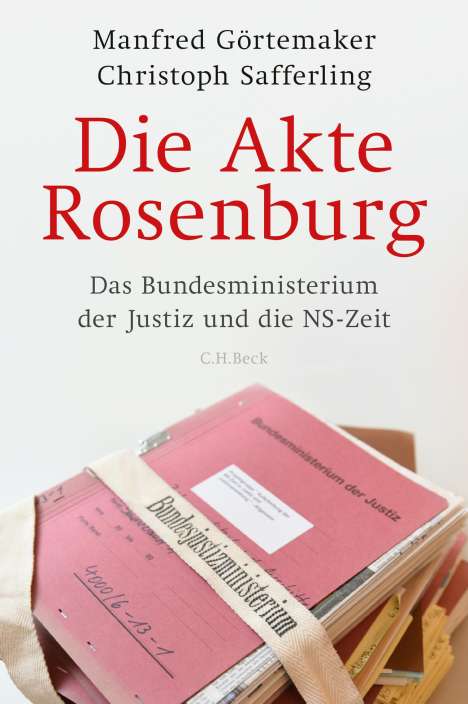 Manfred Görtemaker: Die Akte Rosenburg, Buch