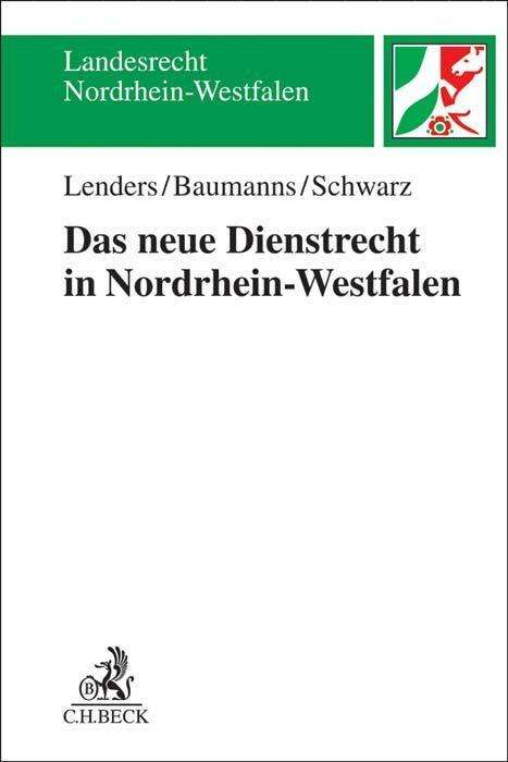 Dirk Lenders: Das neue Dienstrecht in Nordrhein-Westfalen, Buch