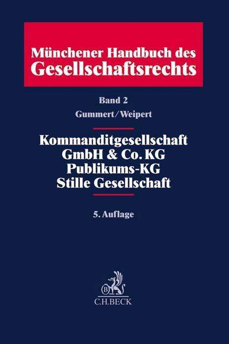 Münchener Handbuch des Gesellschaftsrechts Bd. 2: Kommandit, Buch